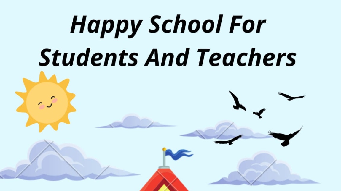 Happy School For Students and Teachers